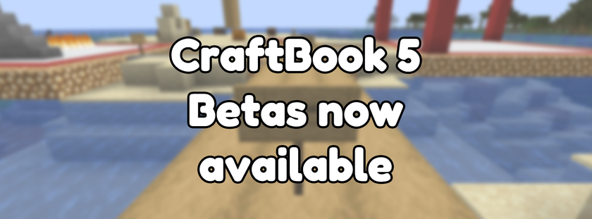 Announcing CraftBook 5 Beta Releases