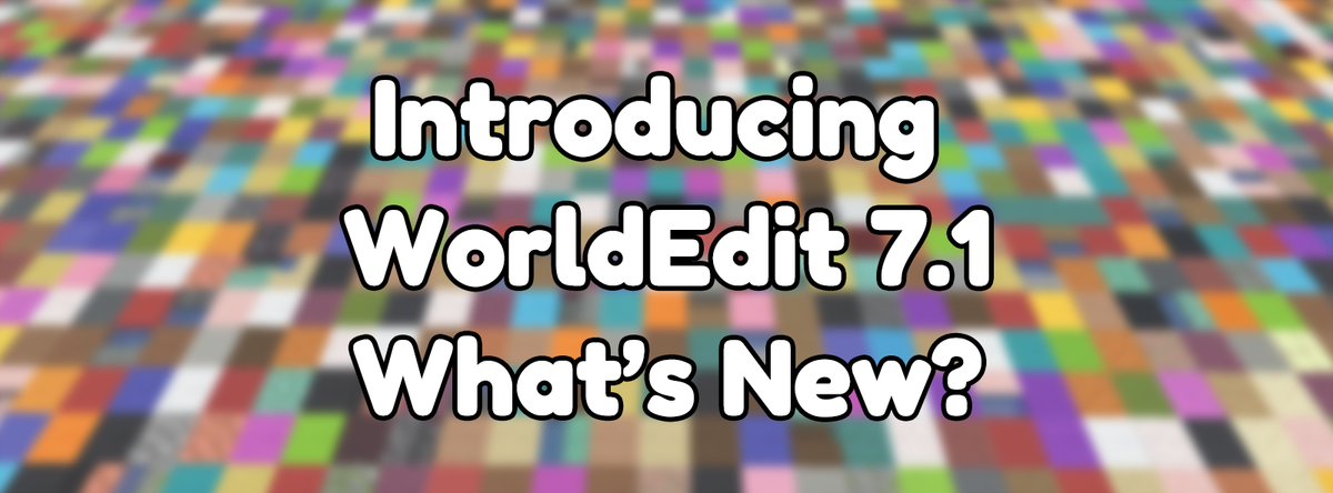 What's new in WorldEdit 7.1?