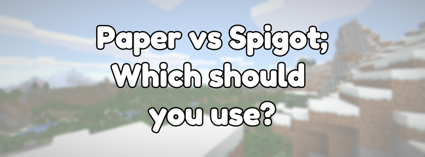 Paper vs Spigot, which should you use?