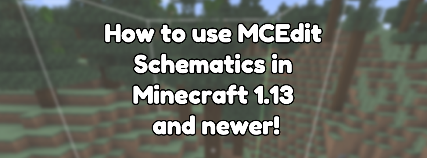 How to use MCEdit Schematics in Minecraft 1.13 and newer!