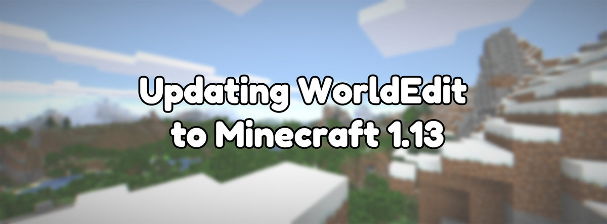 Updating WorldEdit to Minecraft 1.13