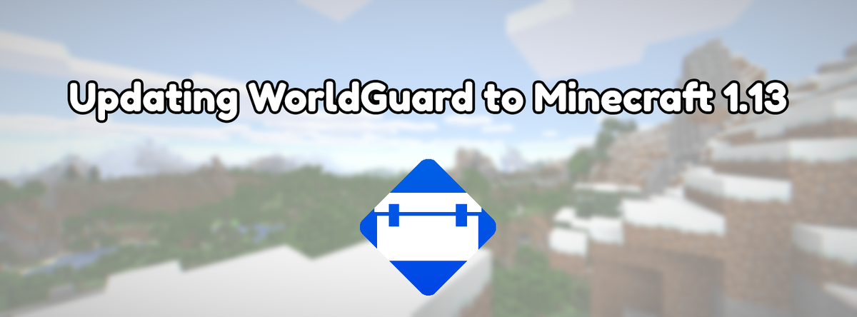 Updating WorldGuard to Minecraft 1.13