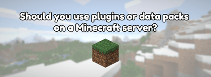 Should you use plugins or data packs on a Minecraft server?