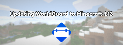 Updating WorldGuard to Minecraft 1.13