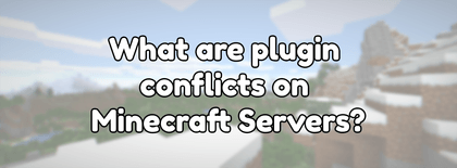 What are plugin conflicts on Minecraft Servers?